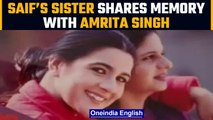 Saif Ali Khan’s sister, Saba wishes his ex-wife Amrita Singh on birthday | OneIndia News
