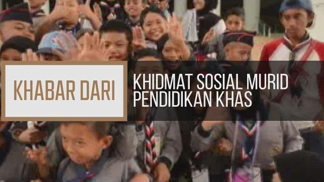Khabar Dari Sabah: Khidmat sosial murid pendidikan khas