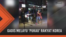 Gadis Melayu 'pukau' rakyat Korea