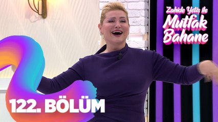 Zahide Yetiş İle Mutfak Bahane 122.  Bölüm