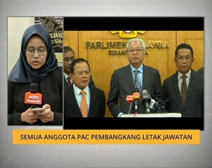 Semua anggota PAC pembangkang letak jawatan