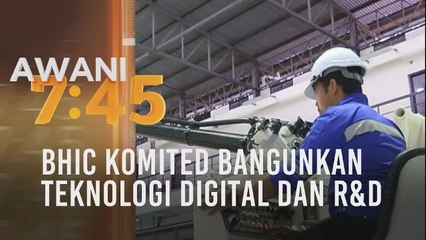 BHIC komited bangunkan teknologi digital dan R&D