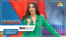 Didem Arslan Yılmaz'la Vazgeçme 364. Bölüm | 14 Şubat 2022