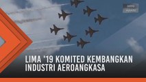 LIMA '19 komited kembangkan industri aeroangkasa