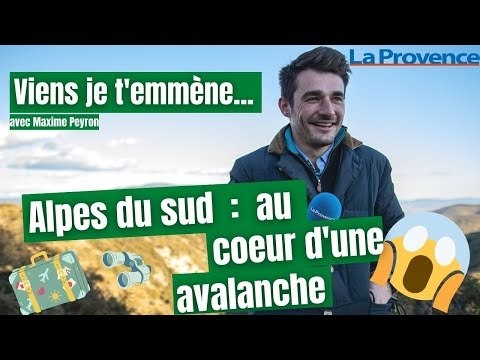 Viens je t'emmène au coeur d'une avalanche dans les Alpes du sud