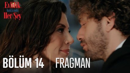 Evlilik Hakkında Her Şey 14. Bölüm Fragmanı