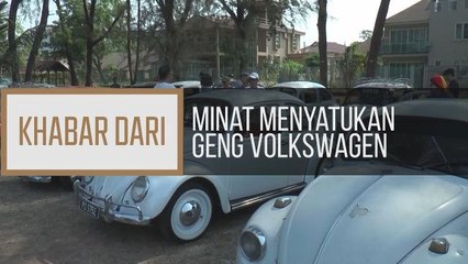 Khabar Dari Pulau Pinang: Minat menyatukan geng Volkswagen
