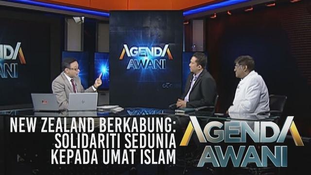 Agenda AWANI: New Zealand berkabung: Solidariti sedunia kepada umat Islam