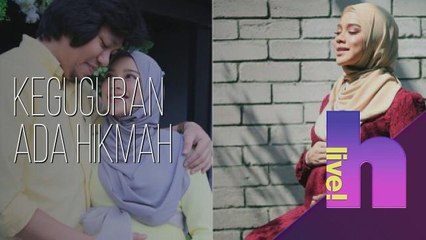 hLive!: Sari Yanti keguguran ketika kandungan masuk tiga bulan