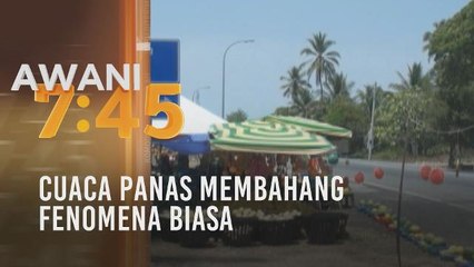 Cuaca panas membahang fenomena biasa