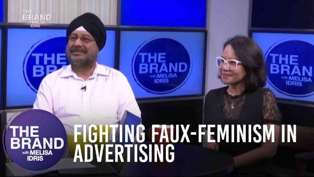 The Brand with Melisa Idris: Fighting Faux-Feminism In Advertising
