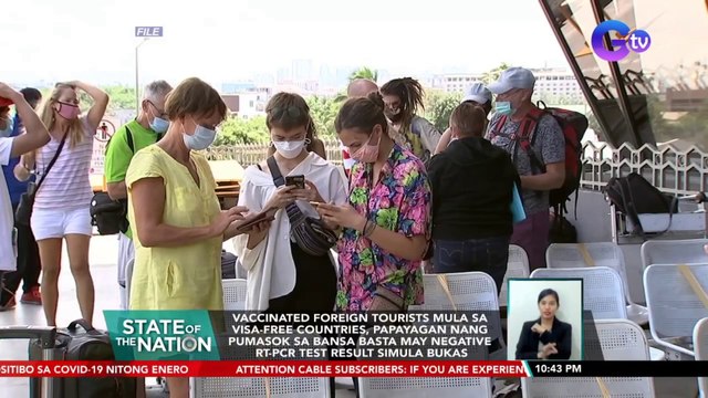 Vaccinated foreign tourists mula sa visa-free countries, papayagan nang pumasok sa bansa basta may negative RT-PCR test result simula bukas | SONA