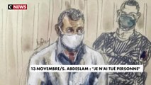 13 novembre / Salah Abdeslam : «Je n'ai tué personne»