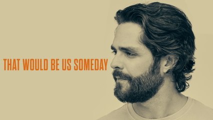 Thomas Rhett - Us Someday