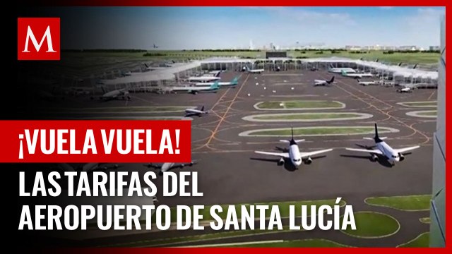 ¿Volar desde AIFA será más barato? Éstas serán las tarifas del aeropuerto de Santa Lucía