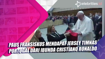 Paus Fransiskus Mendapat Jersey Timnas Portugal dari Ibunda Cristiano Ronaldo