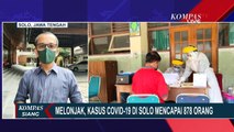 Kota Solo Capai 878 Kasus Aktif Positif Covid-19! Ratusan Siswa Ikut Terdampak