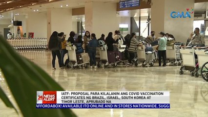 IATF: Proposal para kilalanin ang COVID vaccination certificates ng Brazil, Israel, South Korea at Timor Leste, aprubado na | 24 Oras