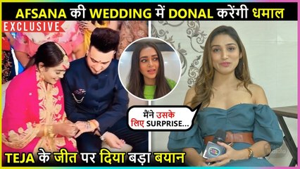 Donal Bisht REACTS On Attending Afsana Khan's WEDDING | Comments On Tejasswi, Pratik & Others