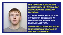 Leeds burglar jailed after rapping about his crimes in a rap he posted on Facebook.