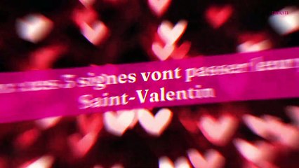 Télécharger la video: Astro : ces 3 signes vont passer leur pire Saint-Valentin