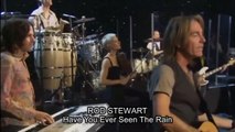 Rod Stewart - Have You Ever Seen The Rain (C.Clearwater Revival - Have You Ever Seen The Rain)