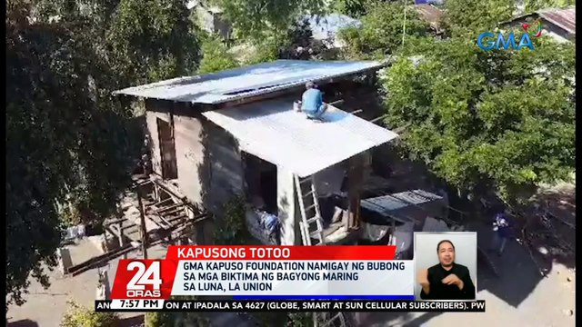 GMA Kapuso Foundation namigay ng bubong sa mga biktima ng Bagyong Maring sa Luna, La Union | 24 Oras