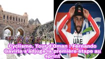 Cyclisme. Tour D’Oman: Fernando Gaviria S’adjuge La Première Étape Au Sprint - Tour De Provence 2022