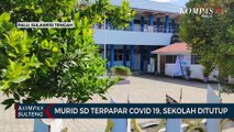 Murid SD Terpapar Covid 19, Sekolah Ditutup