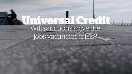 Universal Credit sanctions: will the Government's move to penalise claimants solve the jobs crisis?