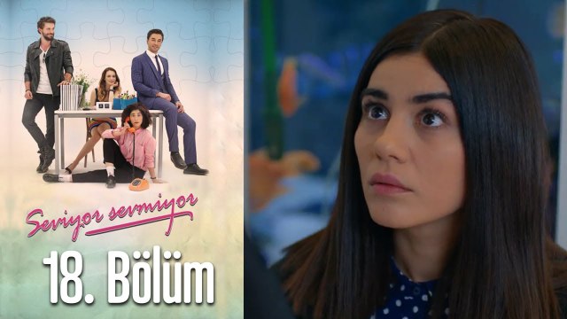 Seviyor Sevmiyor 18. Bölüm