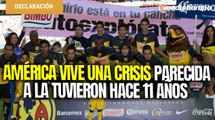 América no vivía una crisis futbolista desde hace 11 años