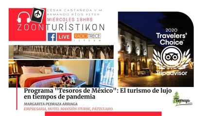 Turismo: Tesoros de México: El turismo de lujo en tiempos de pandemia.