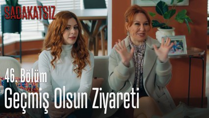 Geçmiş olsun ziyareti - Sadakatsiz 46. Bölüm