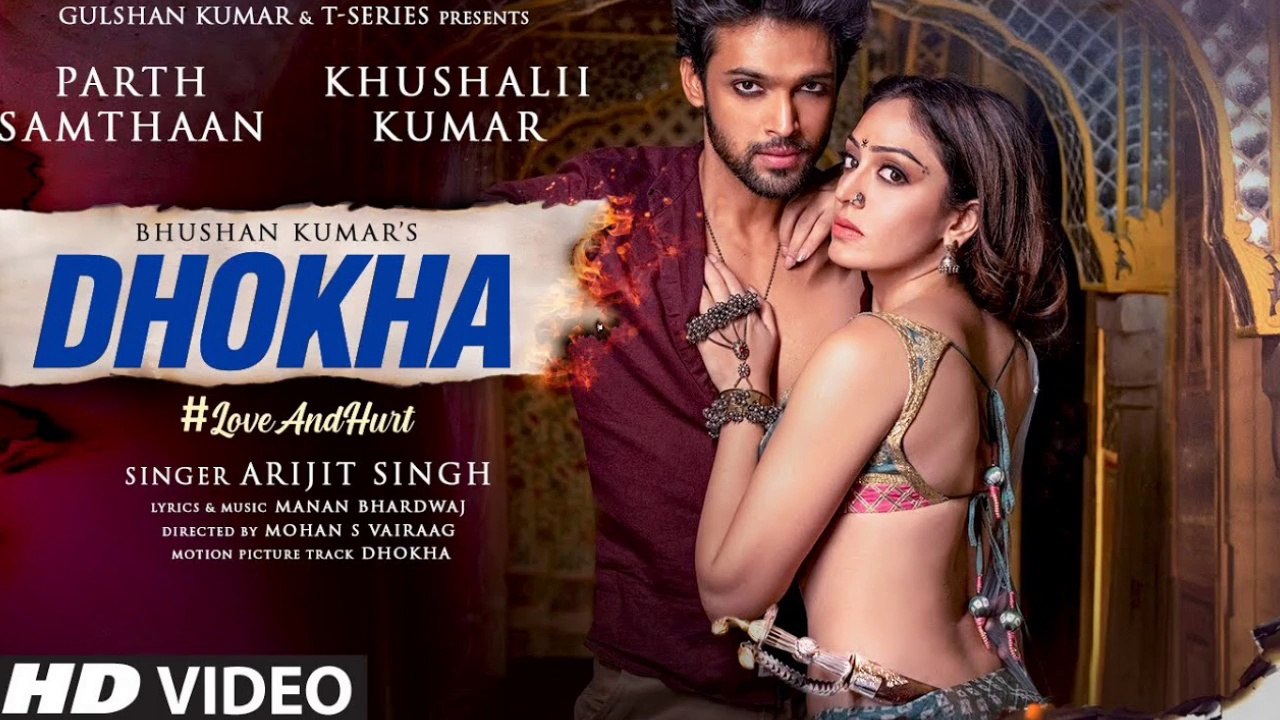 Dhokha Song Arijit Singh | Khushalii Kumar, Dilsen Kumar , Parth, Nishant, Manan Bhardwaj, Mohan S V, dhoka Arijit Singh, dhoka song , hindi songs, latest punjabi songs, song, arjit song, Arijit Singh song