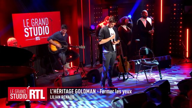 L'Héritage Goldman avec Lilian Renaud interprète Fermer les yeux dans Le Grand Studio RTL