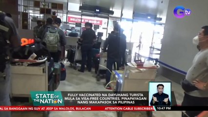 Fully vaccinated na dayuhang turista mula sa visa-free countries, pinapayagan nang makapasok sa Pilipinas | SONA