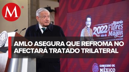 Reforma eléctrica no afecta al T-MEC: AMLO