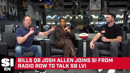 Buffalo Bills QB Josh Allen Joins SI from Radio Row Ahead of Super Bowl LVI