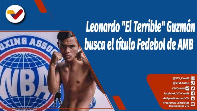 Deportes VTV | Leonardo El Terrible Guzmán busca el título Fedebol de AMB