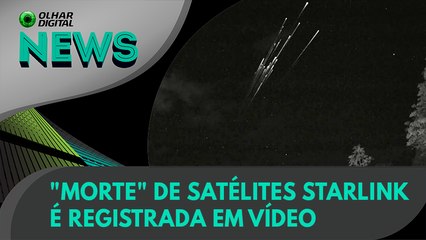 Ao Vivo | "Morte" de satélites Starlink é registrada em vídeo | 10/02/2022 | #OlharDigital
