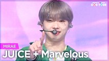 [Simply K-Pop CON-TOUR] MIRAE (미래소년) - JUICE (주스)   Marvelous (마블러스) ★Simply's Spotlight★ _ Ep.506