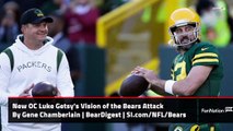 Offensive Coordinator Luke Getsy's Vision of New Bears Offense