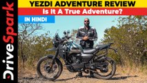 Yezdi Adventure Review | Off-road & Highway | Long Travel Suspension, Engine Performance & Braking