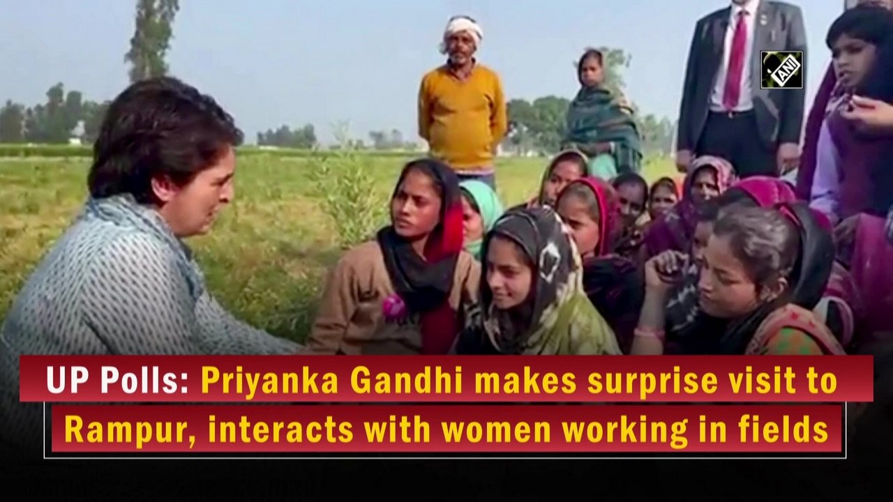 UP Polls: Priyanka visits Rampur, interacts with women working in fields