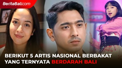 Inilah Deretan Artis Nasional Berbakat yang Ternyata Berdarah Bali
