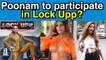 Poonam Pandey to participate in Kangana Ranaut's Lock Upp?
