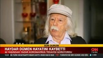 Son dakika... Haydar Dümen hayatını kaybetti