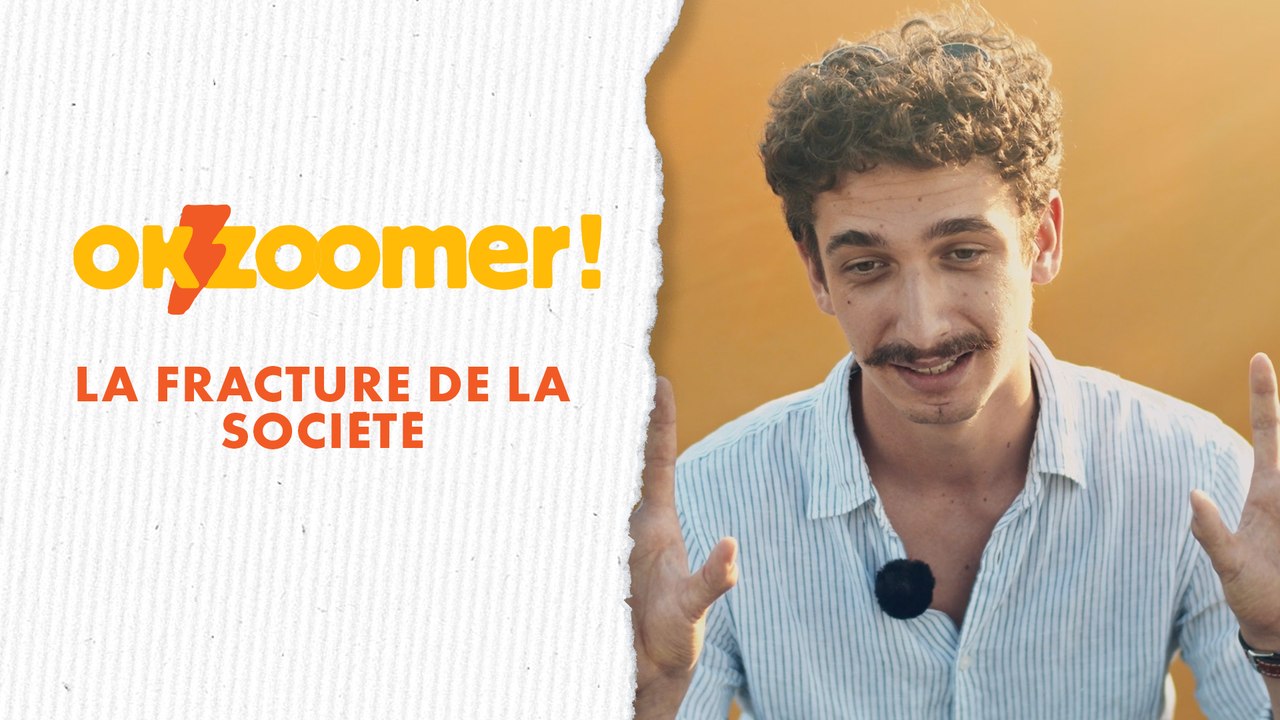 Les jeunes nous parlent de la fracture de la société - OK ZOOMER #14