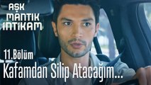 Bu hafta sonu kafamdan silip atacağım onu - Aşk Mantık İntikam 11. Bölüm